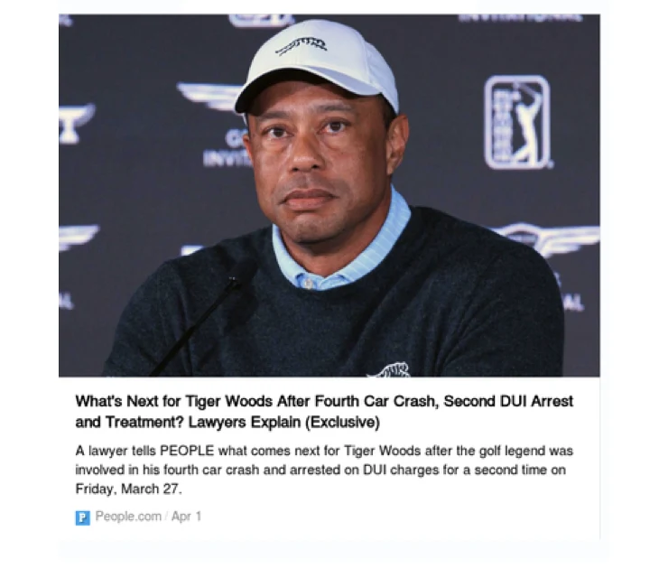 Article screenshot: What's Next for Tiger Woods After Fourth Car Crash, Second DUI Arrest and Treatment? Lawyers Explain, published by People